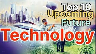 Top 10 Upcoming Future Technologies You Need to Know in 2025  NextGen Innovations [upl. by Gerri]