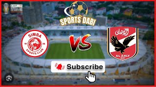 LIVESIMBA SC VS AL AHLY LIVE FROM MKPAPA STADIUM LIVE [upl. by Sparky]