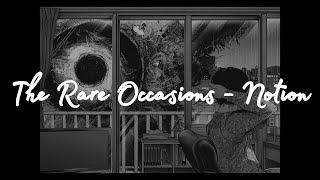 The Rare Occasions  Notion Lyrics slowed  reverb [upl. by Notlrac293]