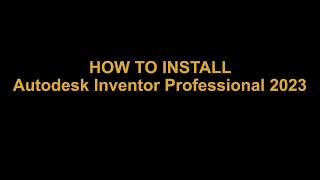 How to Install Inventor Professional 2023 Method  01 [upl. by Aisha462]