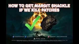 How to get margit shackle if we kill patches from killing patches  ELDEN RING [upl. by Refannej]