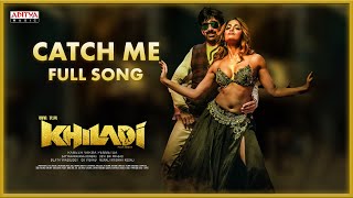 CatchMe Full Song  Khiladi​ Movie  Ravi Teja Dimple Hayathi  Ramesh Varma  DSP [upl. by Neirod]