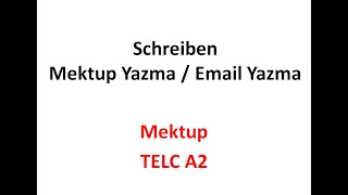 TELC A2 Almanca Sınavı Yazma  Schreiben  Mektup yazma  E Mail Übungsbeispiel [upl. by Gelb522]