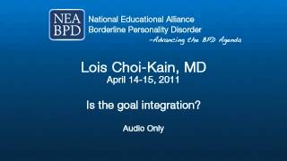 Is the goal integration  Lois ChoiKain MD [upl. by Nyraa104]