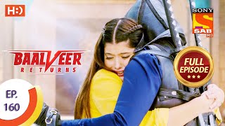 Baalveer Returns  Ep 160  Full Episode  3rd August 2020 [upl. by Feingold]