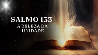 SALMO 133  Salmos  Dia Abençoado [upl. by Sillad22]