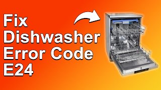 How To Fix The Dishwasher Error Code E24  Meaning Causes amp Solutions Solved Quickly [upl. by Yrahk]