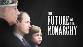 The Future of the Monarchy 2024  Full Documentary [upl. by Rednaxela]