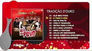 Tradição DOuro  Alô Meu Povo Full Álbum [upl. by Ahsiuqat141]