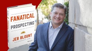 Jeb Blount Gets Real About Fanatical Prospecting  Sales Training [upl. by Anitsrhc953]