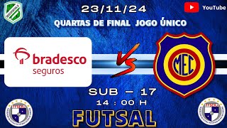 BRADESCO X MADUREIRA SUB 17 QUARTA DE FINAL CAMPEONATO ESTADUAL DE FUTSAL FFSERJ 231124 [upl. by Benyamin]