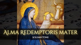 Alma Redemptoris Mater  Solemn tone [upl. by Vivienne]