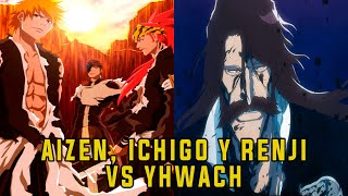 AIZEN ICHIGO Y RENJI VS YHWACH  BATALLA COMPLETA [upl. by Jecon932]