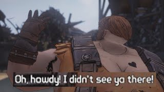 OH HOWDY Didnt see ya there Cut scene glitch  Borderlands 2 [upl. by Acinahs]