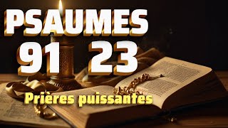 PSAUME 23  PSAUME 91 Les deux prières les plus puissantes de la Biblepsaume91 psaume23 prière [upl. by Dulcie]