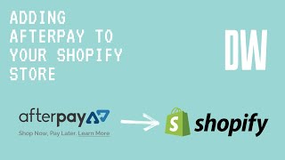 Adding Afterpay To Your Shopify Website [upl. by Razec]