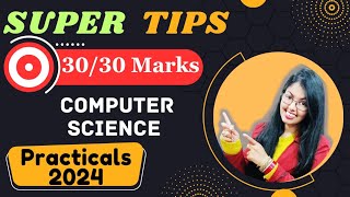 Super Tips to Score 3030 in Computer Science Practical Board Exams 202324 [upl. by Nowtna]