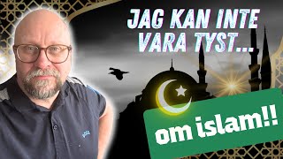 JAG KAN INTE VARA TYST OM ISLAM [upl. by Shawn]