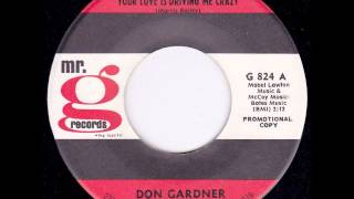 Don Gardner quotYour Love Is Driving Me Crazyquot NORTHERN CROSSOVER SOUL [upl. by Elisabeth998]