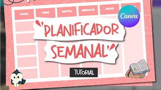 Como crear PLANIFICADOR SEMANAL 📓✍️ en CANVA  TUTORIAL PLANNER ✅ [upl. by Aloysius693]