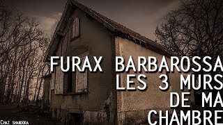 Furax Barbarossa  Les 3 murs de ma chambre [upl. by Deborah806]