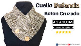 🌈 Cuello Bufanda con Botón Cruzado a Dos Agujas con Lana Matizada  Vivirtejiendo [upl. by Zendah]