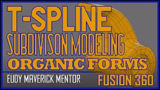 TSplines  SubDivision Modeling Organic Forms  Fusion 360 [upl. by Pauletta]