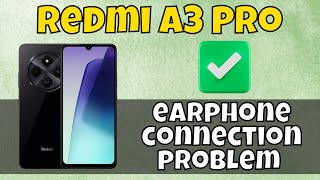 Solution to Headphone jack problem and earphone connection problem fix Redmi A3 Pro redmi [upl. by Gene]