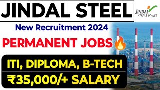 Jindal Steel ITI Diploma BTech Permanent Job😀Salary ₹35000 Jindal Steel New Recruitment 2024😀 [upl. by Drawyeh]