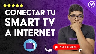 Cómo CONECTAR tu SMART TV a INTERNET por WiFi o Cable  📺 Solución Fácil y Rápida 📺 [upl. by Yelnik]