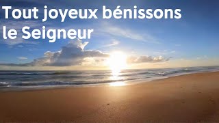 quotTout joyeux bénissons le Seigneurquot Chants pour enfants [upl. by Eudoca154]