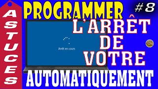 8 ASTUCES Programmer larrêt ou lextinction automatique de son PC  Avec et sans logiciel [upl. by Justen305]