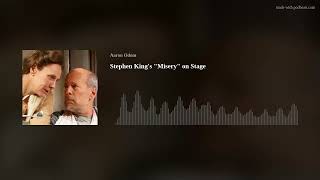 Stephen King’s ”Misery” on Stage [upl. by Oilisab]