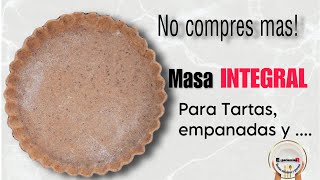 Masa de TARTA INTEGRAL sin MANTECA  Muchos usos [upl. by Jann]