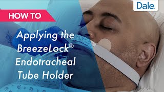 Dale BreezeLock® Endotracheal Tube Holder – How to apply [upl. by Cayla]