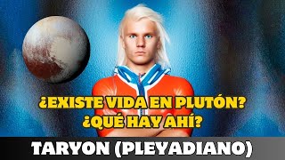 TARYON ¿EXISTE VIDA EN PLUTÓN ¿QUÉ HAY AHÍ [upl. by Elak]