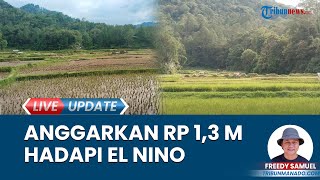 Hadapi El Nino Dinas Pertanian Toraja Utara Anggarkan Rp13 Miliar Beli Pompa Air [upl. by Riplex]