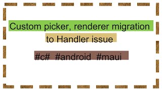 Custom picker renderer migration to Handler issue [upl. by Corty102]