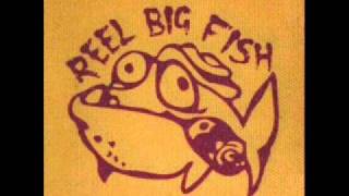 Reel Big Fish  Kiss me deadly [upl. by Mikeb]