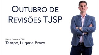 Tempo Lugar e Prazos  Revisão TJSP Aula 04 [upl. by Carolan]