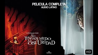 No Tengas Miedo A La Oscuridad 2010 HD 1080p  Películas completas audio latino [upl. by Cheung]