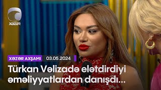 Türkan Vəlizadə elətdirdiyi əməliyyatlardan danışdı [upl. by Ynnor748]