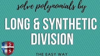 How to solve polynomials using long division and synthetic division [upl. by Kallick946]