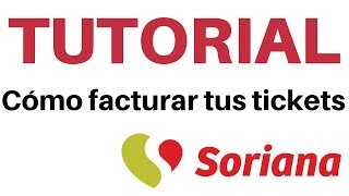 Como facturar tickets de Soriana  facturación en linea [upl. by Edrei579]