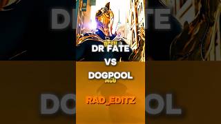 DR FATE VS DOGPOOL shorts [upl. by Zingg494]