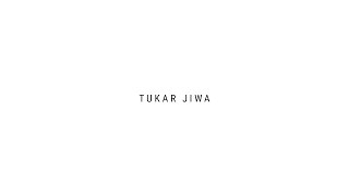 TULUS  Tukar Jiwa Official Lyric Video [upl. by Loughlin]