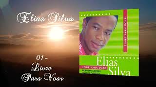 Elias Silva livre para voar álbum completo [upl. by Aleuqahs]