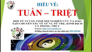 THÔNG HIỂU VỀ TUẦN  TRIỆT TRÊN LÁ SỐ TỬ VI CẦN HIỂU RÕ ĐỂ LUẬN ĐOÁN CHÍNH XÁC MỆNH VÀ HẠN [upl. by Segalman276]