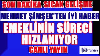 SON DAKİKA SICAK GELİŞME MEHMET ŞİMŞEKTEN İYİ HABEREMEKLİNİN SÜRECİ HIZLANIYOR [upl. by Gnot]