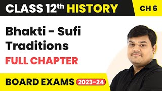 Bhakti  Sufi Traditions Full Chapter Explanation NCERT Solutions Class 12 History Ch 6  202223 [upl. by Nnyliak]